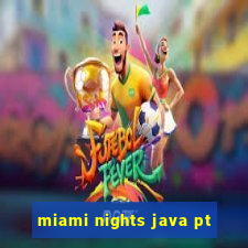 miami nights java pt-br 320x240